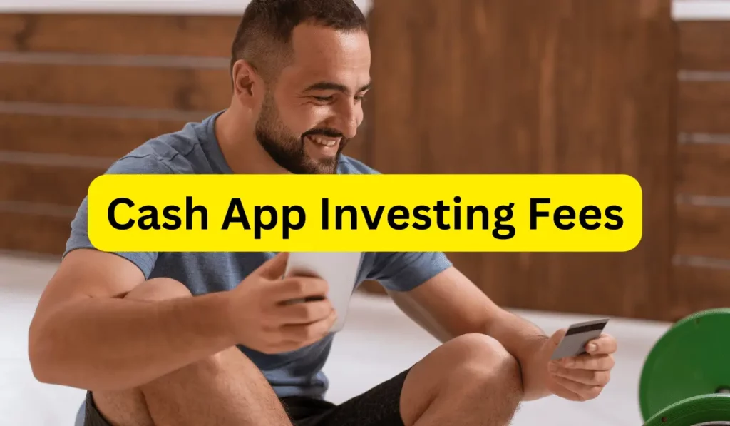 Cash App Investing Fees