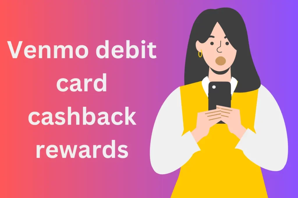 Venmo debit card cashback rewards