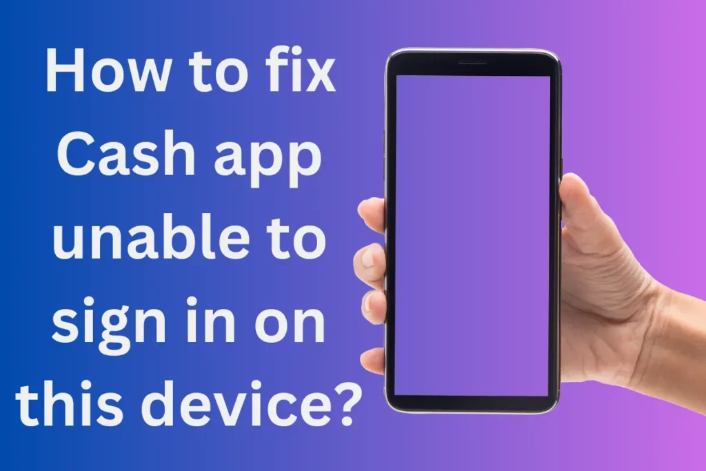 fix Cash app unable to sign